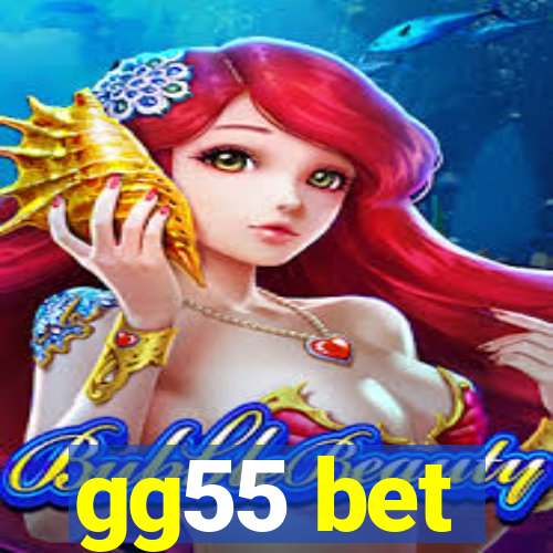 gg55 bet